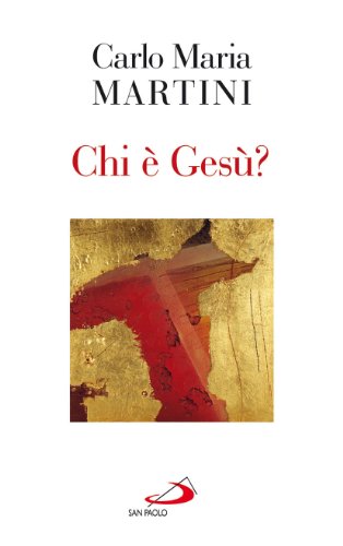 Chi Ã¨ GesÃ¹? (9788821576782) by Carlo Maria Martini