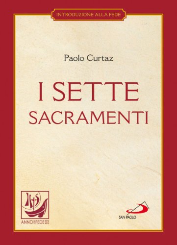 Beispielbild fr I sette sacramenti. La celebrazione del mistero cristiano zum Verkauf von medimops