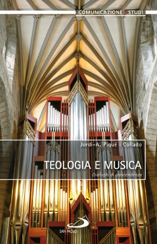 9788821577444: Teologia e musica. Dialoghi di trascendenza