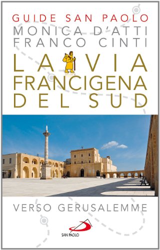 9788821578885: La via Francigena del sud. Verso Gerusalemme