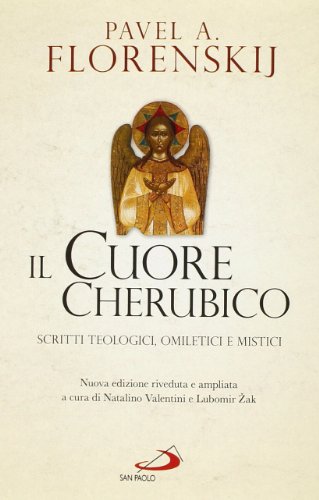 Imagen de archivo de Il cuore cherubico. Scritti teologici, omiletici e mistici a la venta por Brook Bookstore