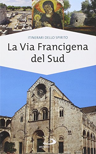 9788821592386: La via Francigena del sud. Verso Gerusalemme (Guide San Paolo. Itinerari dello spirito)