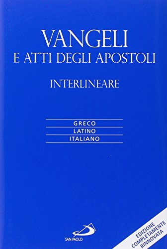 9788821593840: Vangeli e atti degli apostoli. Versione interlineare in italiano. Ediz. multilingue (Vangelo. Nuovo Testamento. Testi)