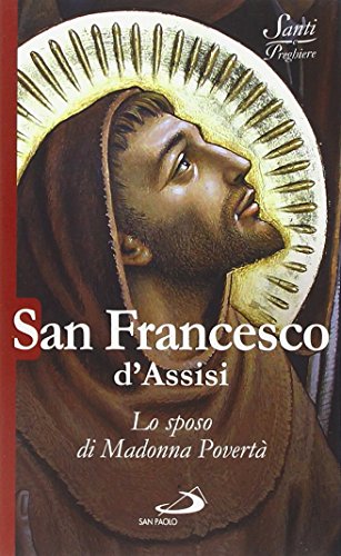 Stock image for San Francesco d'Assisi. Lo sposo di Madonna povert for sale by Brook Bookstore