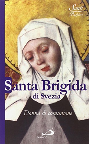 Stock image for Santa Brigida di Svezia. Donna di comunione for sale by medimops