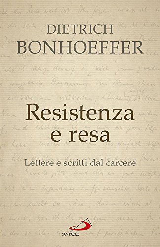 9788821594441: Resistenza e resa. Lettere e scritti dal carcere