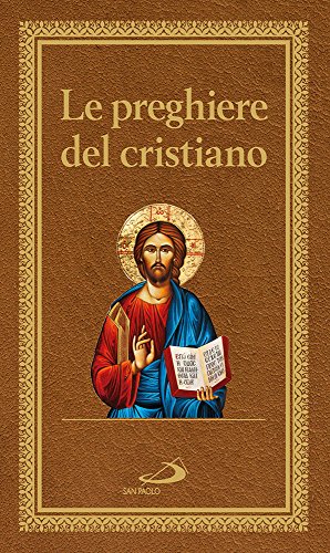 9788821595738: Le preghiere del cristiano. Massime eterne. Messa, rosario, Via Crucis, salmi, preghiere e pie invocazioni (Manuali liturgici)