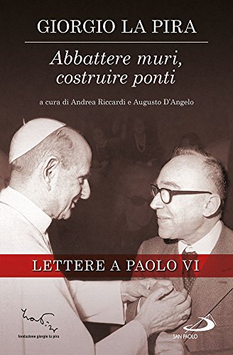 9788821596407: Abbattere muri, costruire ponti. Lettere a Paolo VI (Tempi e figure)