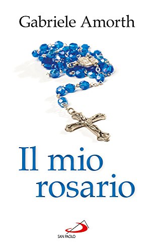Stock image for Il mio rosario for sale by libreriauniversitaria.it