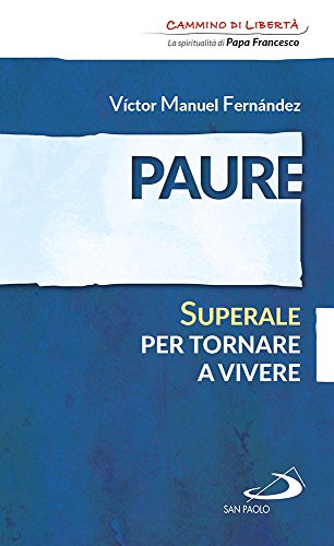 Stock image for Paure. Superale per tornare a vivere for sale by medimops