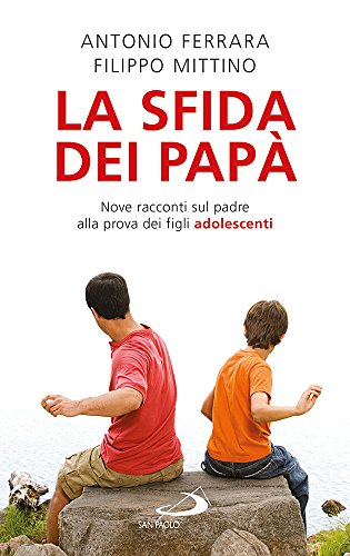 Beispielbild fr La sfida dei pap. Nove racconti sul padre alla prova dei figli adolescenti zum Verkauf von medimops