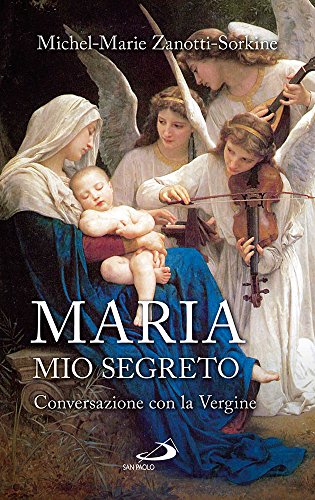 Stock image for Maria, mio segreto. Conversazione con la Vergine for sale by medimops
