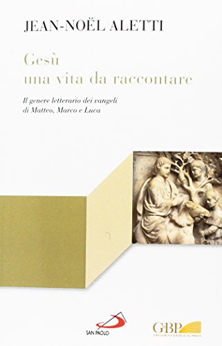 Stock image for Ges: una vita da raccontare. Il genere letterario dei vangeli di Matteo, Marco e Luca for sale by Brook Bookstore