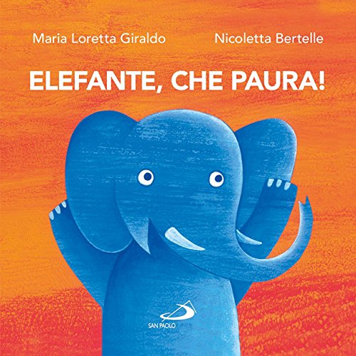 Stock image for Elefante, che paura! for sale by libreriauniversitaria.it
