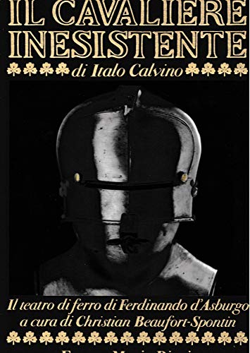 9788821600432: Il cavaliere inesistente di Italo Calvino & la Collezione di armature di Ferdinando d'Asburgo