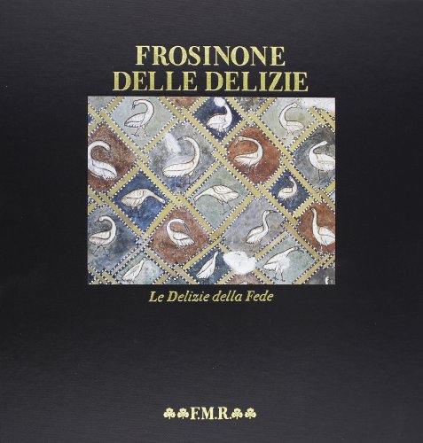 Beispielbild fr Frosinone delle Delizie. Le Delizie della Fede zum Verkauf von Versandantiquariat BUCHvk