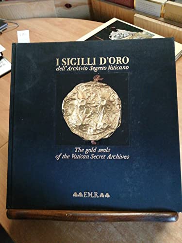 I sigilli d'oro dell'Archivio Segreto Vaticano - Martini, Aldo