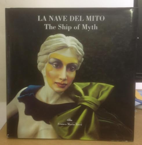 9788821670893: La nave del mito. The ship of myth.