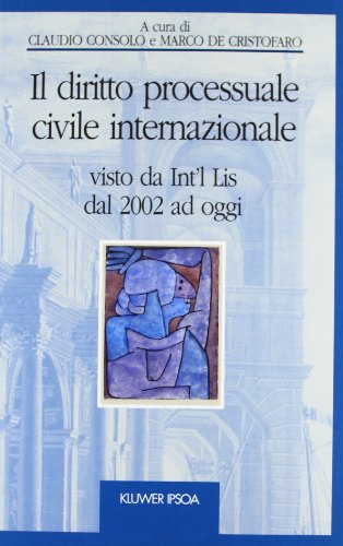 Beispielbild fr Il diritto processuale civile internazionale : visto da Int'l Lis dal 2002 ad oggi. zum Verkauf von Wissenschaftliches Antiquariat Kln Dr. Sebastian Peters UG