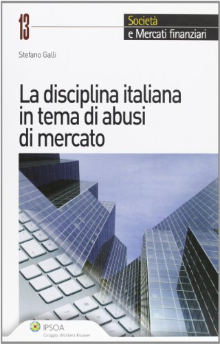 La disciplina italiana in tema di abusi di mercato (9788821731594) by Unknown Author