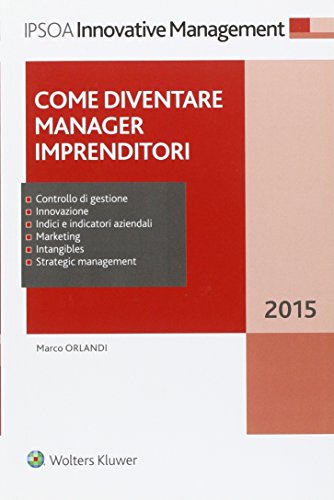 9788821752711: Come diventare manager imprenditori (Innovative management)