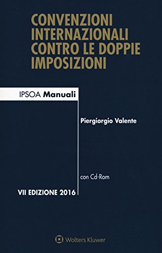 Imagen de archivo de Convenzioni internazionali contro le doppie imposizioni. Con CD-ROM Valente, Piergiorgio a la venta por Copernicolibri