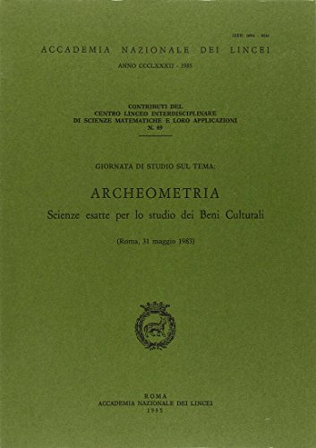 9788821803581: Archeometria. Scienze esatte per lo studio dei beni culturali (Contributi C. linceo inter. sc. mat.)