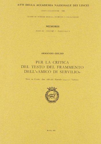 9788821804878: Per la critica del testo del frammento dell'Amico di Servilio. Note su Ennio Annali 268-286 Skutsch (234-251 Vahlen)