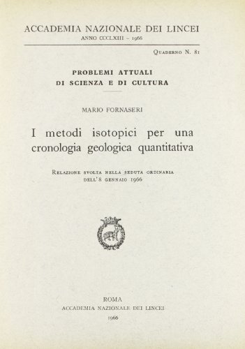 Beispielbild fr I metodi isotopici per una cronologia geologica quantitativa. zum Verkauf von FIRENZELIBRI SRL