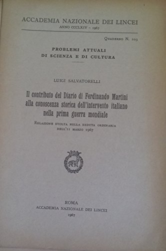 9788821806179: Il contributo del Diario di Ferdinando Martini alla conoscenza storica dell'intervento italiano nella prima guerra mondiale (Problemi attuali di scienza e di cultura)