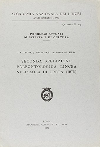 9788821807343: Seconda spedizione paleontologica lincea nell'isola di Creta (1975) (Problemi attuali di scienza e di cultura)