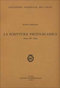 9788821808135: La scrittura proto-elamica. Testi (Vol. 3) (Fuori collana)