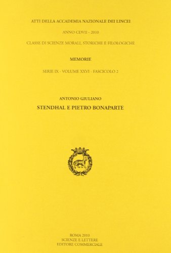 Imagen de archivo de Stendhal e Pietro Bonaparte. Atti Della Accademia Nazionale dei Lincei Memorie Serie IX - Volume XXVI - Fascicolo 2 a la venta por Zubal-Books, Since 1961