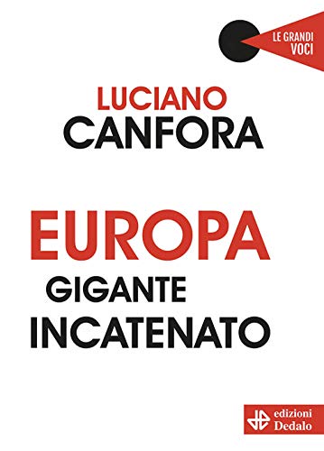 Beispielbild fr Europa gigante incatenato (Le grandi voci) zum Verkauf von medimops