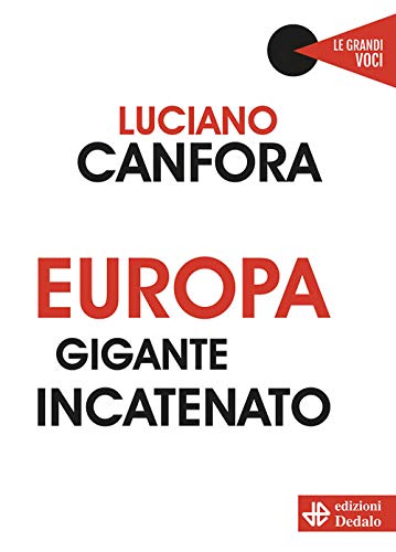 Imagen de archivo de Europa gigante incatenato (Le grandi voci) a la venta por medimops