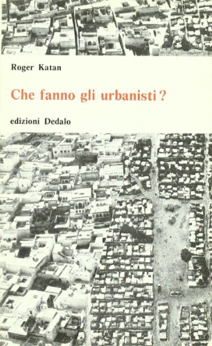 9788822033543: Che fanno gli urbanisti?