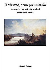 9788822041364: Il mezzogiorno preunitario. Economia, societ, istituzioni