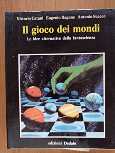 Beispielbild fr IL GIOCO DEI MONDI: LE IDEE ALTERNATIVE DELLA FANTASCIENZA. (SIGNED). zum Verkauf von Burwood Books