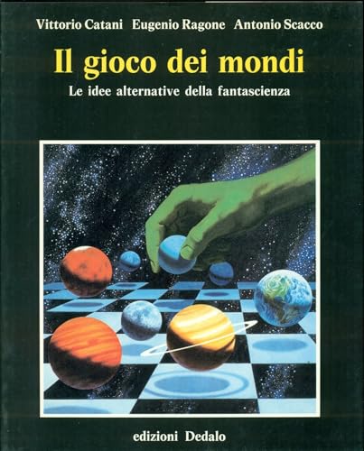 Il gioco dei mondi: Le idee alternative della fantascienza (Prisma) (Italian Edition) (9788822045140) by Vittorio Catani; Eugenio Ragone; Antonio Scacco