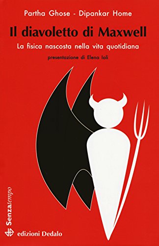 Stock image for Il diavoletto di Maxwell. La fisica nascosta nella vita quotidiana for sale by libreriauniversitaria.it