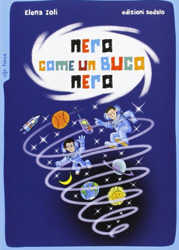 Beispielbild fr Nero come un buco nero Ioli, Elena and Grazioli, F. zum Verkauf von Librisline