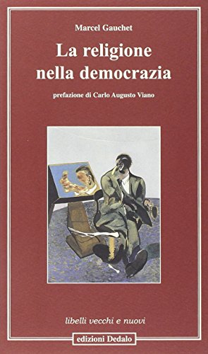 La religione nella democrazia (9788822055149) by Marcel Gauchet