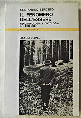 Imagen de archivo de Il Fenomeno Dell'Essere: Fenomenologia e Ontologia in Heidegger a la venta por J. HOOD, BOOKSELLERS,    ABAA/ILAB