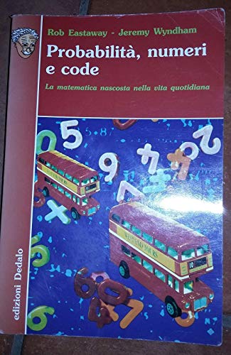 Imagen de archivo de Probabilit, numeri e code. La matematica nascosta nella vita quotidiana a la venta por Revaluation Books