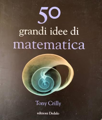 Stock image for Cinquanta grandi idee di matematica for sale by medimops