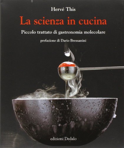 La scienza in cucina. Piccolo trattato di gastronomia molecolare (9788822068194) by This, HervÃ©