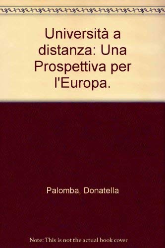 Beispielbild fr Universit a distanza: Una Prospettiva per l'Europa. zum Verkauf von Plurabelle Books Ltd