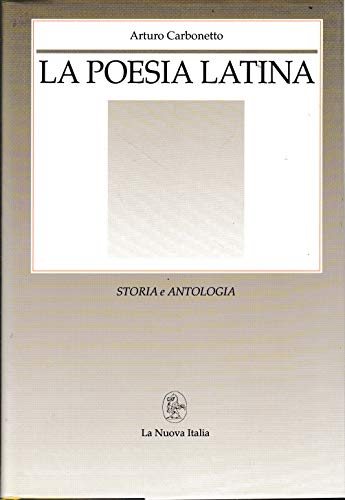 Stock image for La poesia latina. Storia e Antologia for sale by Il Salvalibro s.n.c. di Moscati Giovanni