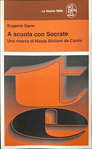 A scuola con Socrate (Educatori antichi e moderni) (Italian Edition) (9788822112644) by Garin, Eugenio