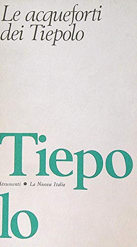 Le acqueforti dei Tiepolo (9788822126894) by Unknown Author
